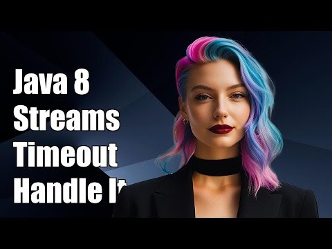 Java 8 Streams Timeout: How to Handle Long-Running Operations Effectively