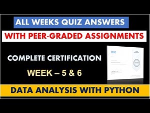 Data Analysis with Python | Week- 5 & 6 All Quiz Answers With Peer - Graded Assignments | Coursera
