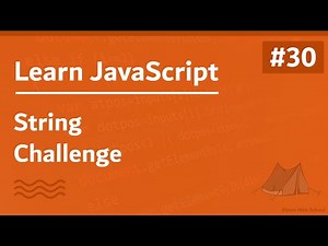 Learn JavaScript In Arabic 2021 - #030 - String Challenge