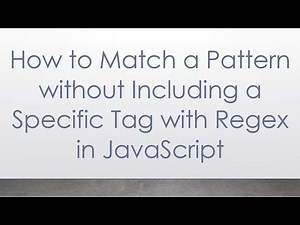 How to Match a Pattern without Including a Specific Tag with Regex in JavaScript