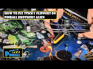 HurryUpPinball - How to fix Sticky Flippers on Pinball Brothers Alien