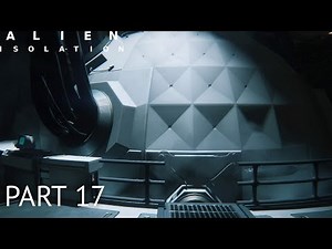 Alien Isolation Walkthrough Gameplay Part 17 - Apollo core (PC)