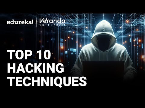 Top 10 HACKING Techniques (2025) | Cyber Attack Strategies | Top Hacking Methods | Edureka