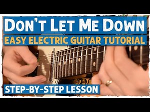 How To Play "Don't Let Me Down" Easy Electric Guitar Tutorial | The Beatles Lesson