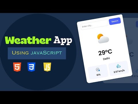 How to Create a Weather App Using HTML CSS & JavaScript | Free Weather API | Step by Step
