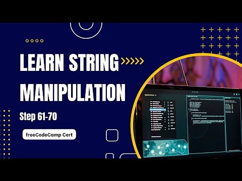 Learn String Manipulation | Scientific Computing with Python | freeCodeCamp Cert (Steps 61-70)