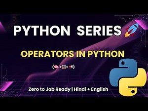 Python Operators Explained | Arithmetic, Logical & Comparison | Zero to Job Ready Course