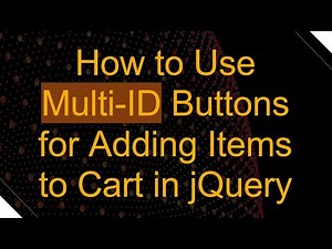 How to Use Multi-ID Buttons for Adding Items to Cart in jQuery