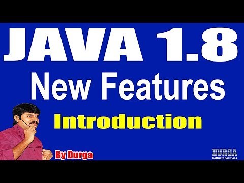 Java 1.8 New Features || Introduction || Session - 1 by Durga sir