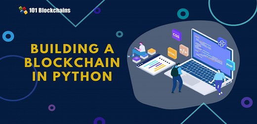 How to Build a Blockchain in Python?