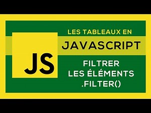 Tableau Javascript #5 - Filtrer les éléments d'un tableau