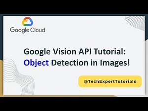 Google Cloud Vision API (Part 2): Object Detection Tutorial