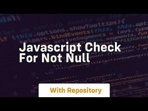 javascript check for not null