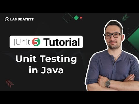 How to Perform Unit Testing with JUnit | JUnit 5 Tutorial | TestMu AI