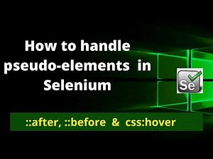 How to handle pseudo-elements in css using Selenium | ::after | ::before || getting css property |