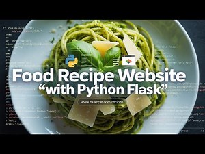 Flask Web App Project: Modern Food Recipe Website with Frontend & Backend