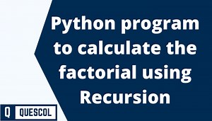 Factorial Program in python using recursion with explanation