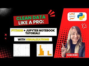 Ultimate Data Cleaning Tutorial in Python: Step-by-Step Guide with Jupyter Notebook