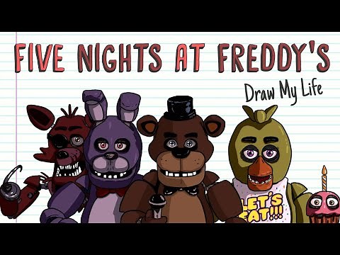 FIVE NIGHTS AT FREDDY'S | Draw My Life
