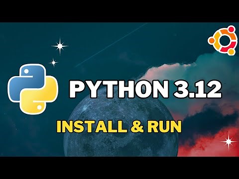 How to Install Python 3.12 in Ubuntu 22.04 (2024 Update)