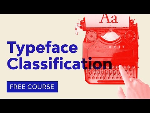 Typography Basics: Typeface Classification | FREE COURSE