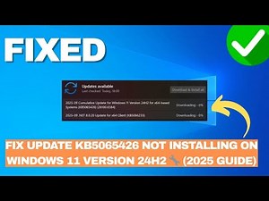 Fix Update KB5065426 Not Installing on Windows 11 Version 24H2 🔧 (2025 Guide)