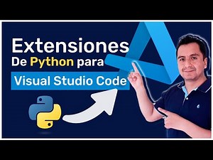 Las 5 🟡 EXTENSIONES para VISUAL STUDIO CODE de Python que Necesitas
