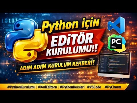 Python İçin En İyi Editör Hangisi? | Yeni Başlayanlar İçin Rehber