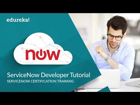 ServiceNow Developer Tutorial | ServiceNow Developer Training | ServiceNow Development | Edureka