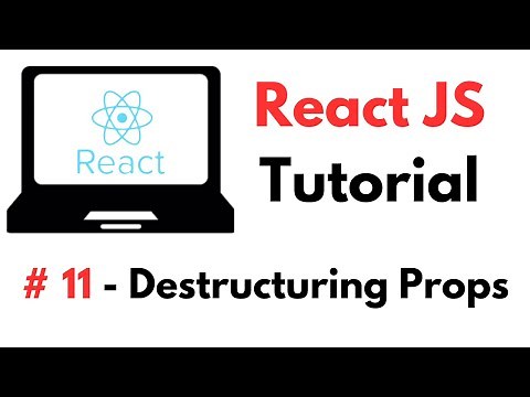 React Tutorial: #11 - Destructuring Props