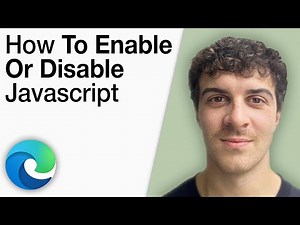 How To Enable or Disable JavaScript in Microsoft Edge Desktop Browser [2025 Full Guide]