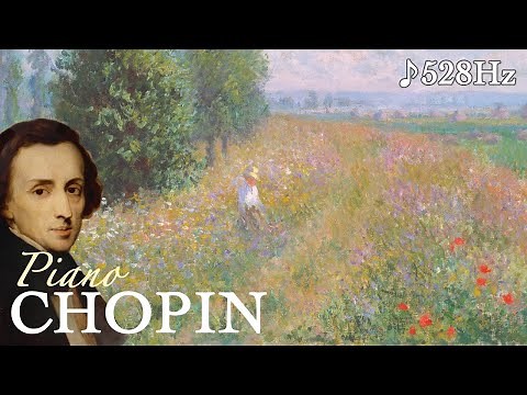 Chopin - The Very Best Piano Solo | Relaxing Study Music | 528Hz playlist