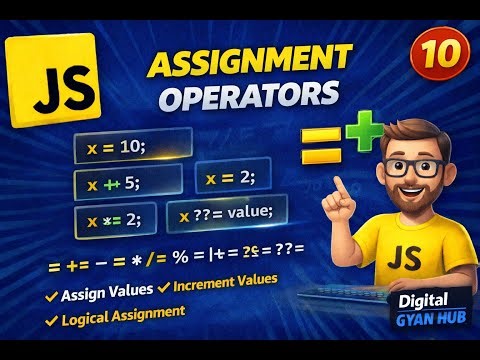 10. JavaScript Assignment Operators Explained | =, +=, -=, *=, /= | Digital Gyan Hub ✅