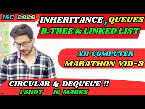 ISC Class 12 Computer One Shot Revision | Inheritance B. Tree Linked List Stack Queue Deque Circular