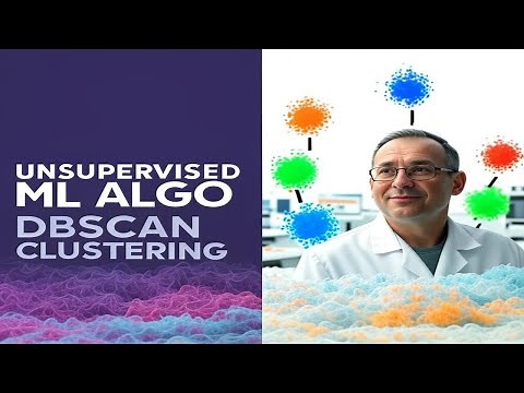 DBSCAN Clustering Explained | Unsupervised Machine Learning Algorithm Tutorial