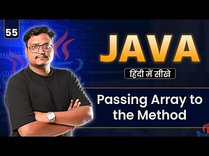 Lecture 55: Passing Array to Method in Java | Array as Parameter | Java Methods & Arrays Explained