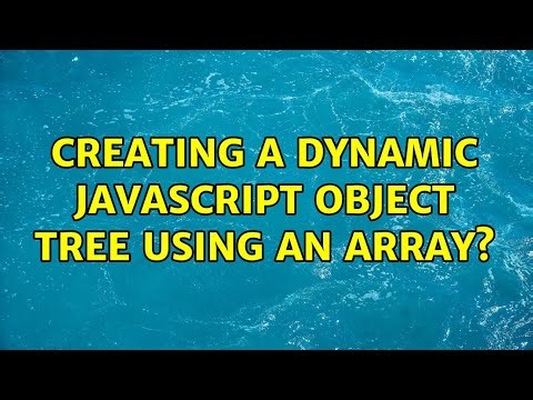 Creating a dynamic Javascript object tree using an array? (5 Solutions!!)