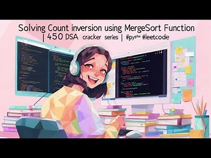 Solving Count inversion using MergeSort Function | 450 DSA cracker series | #python #dsa #leetcode