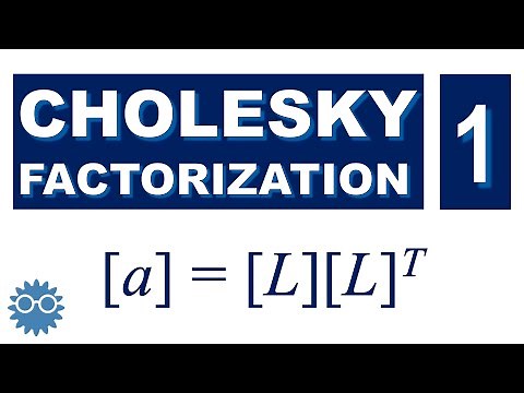 Cholesky Factorization Method - Part 1: Decomposition | Numerical Methods with Python