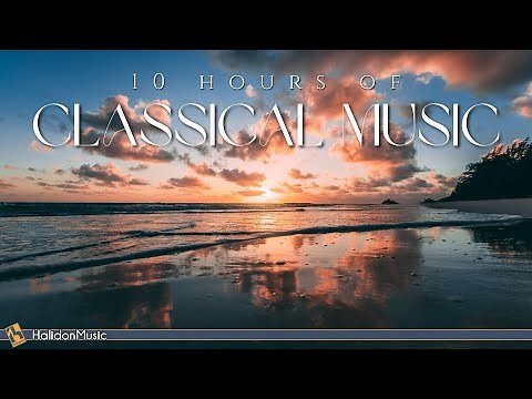 10 Hours Classical Music | Mozart, Bach, Chopin...