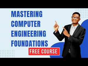 Computer Engineering Course: Beginner to Expert Journey