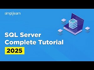 SQL Server Complete Tutorial | Microsoft SQL Server Training | SQL Server Management | Simplilearn