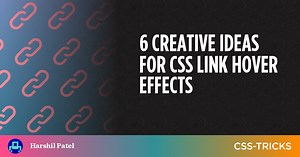 6 Creative Ideas for CSS Link Hover Effects | CSS-Tricks