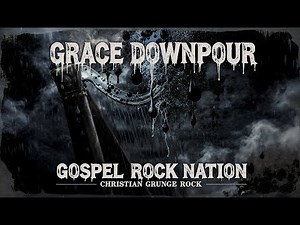 Grace Downpour | Christian Grunge Rock