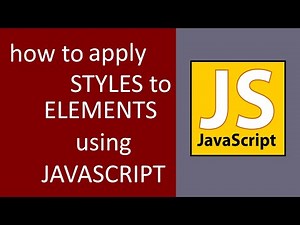 APPLY STYLES TO ELEMENTS USING JAVASCRIPT