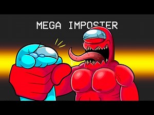 INSANE Mega Imposter Mod (Among Us)