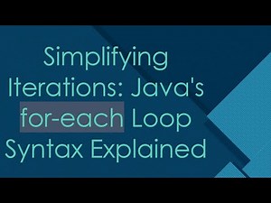 Simplifying Iterations: Java's for-each Loop Syntax Explained