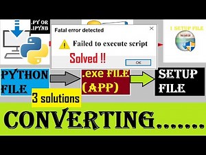 [Solved] Failed to execute Script | How to convert Python file to .exe file | 3 ways to solve errors