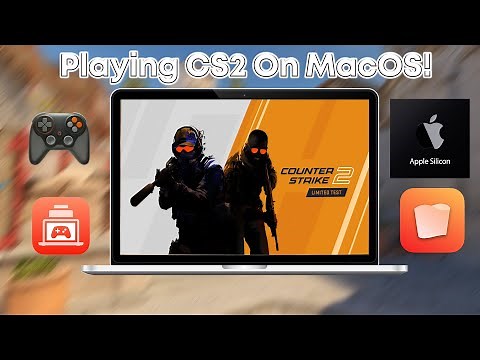 COUNTER STRIKE 2 On MacOS: The ULTIMATE Guide On How To Play It
