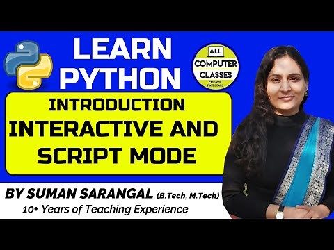 Python Interactive and Script Mode | Topic 4 | Python | All Computer Classes